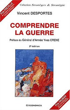 Vincent Desportes -  Comprendre la guerre