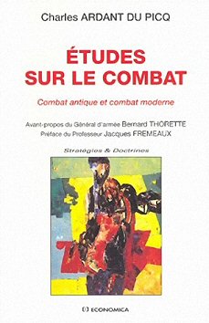 Charles Ardant du Picq - Etudes sur le combat