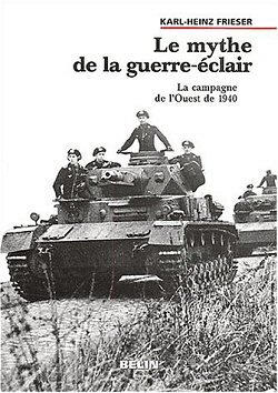 Karl-Heinz Frieser - Le Mythe de la guerre-éclair