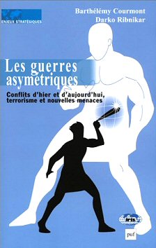 Barthlmy Courmont et Darko Ribnikar - Les guerres asymtriques