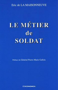 Eric de la Maisonneuve, Le mtier de soldat